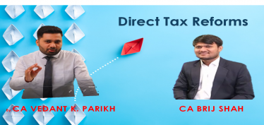 Direct Tax Reforms or Changes in Direct Taxes Amid